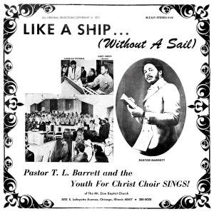 Cover for Pastor T.l. Barrett and the Youth for Ch · Like a Ship (LP) (2010)