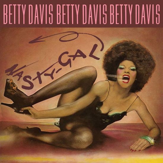 Nasty Gal - Betty Davis - Musiikki - LIGHT IN THE ATTIC - 0826853104616 - perjantai 31. heinäkuuta 2020