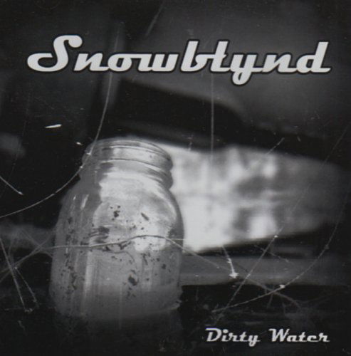 Dirty Water - Snowblynd - Musik - JFK - 0837101315616 - 17. september 2012