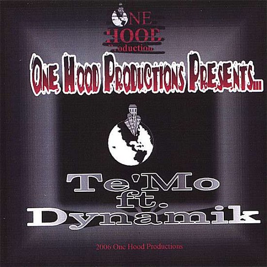 One Hood Productions Presentste'mo Ft. Dynamik - Te'mo & Dynamik - Musik - CD Baby - 0842841013616 - 19. september 2006