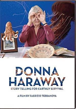 Cover for Donna Haraway: Story Telling for Earthly Survival (DVD) (2019)