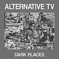 Cover for Alternative Tv · Dark Places (LP) (2018)