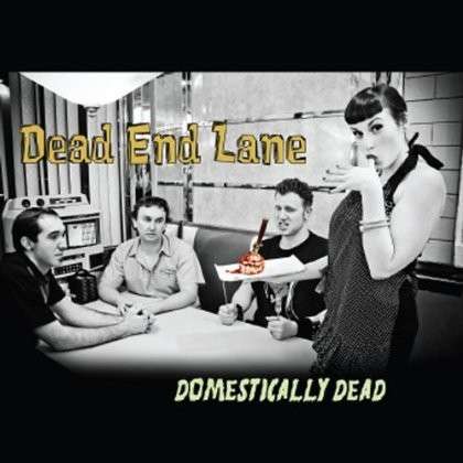 Cover for Dead End Lane · Domestically Dead (CD) (2012)