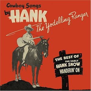 Wanderin' On-Best Of... - Hank Snow - Musiikki - BEAR FAMILY - 4000127166616 - maanantai 14. huhtikuuta 2003