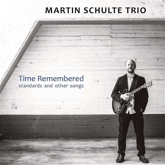 Time Remembered - Martin Schulte Trio - Musikk - LAIKA - 4011786183616 - 29. juni 2018