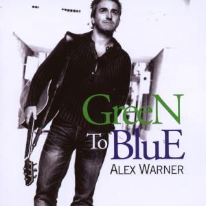 Cover for Alex Warner · Green To Blue (CD) (2008)