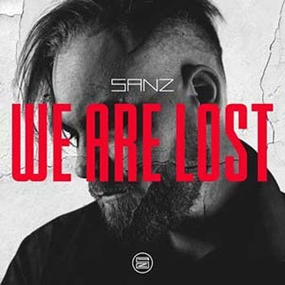 We Are Lost - Sanz - Music - NO CUT - 4251880906616 - May 19, 2023