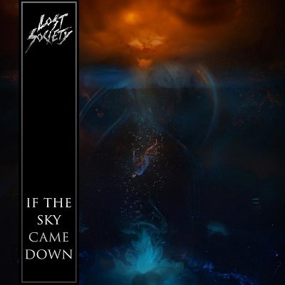If The Sky Came Down - Lost Society - Muziek - CBS - 4582546595616 - 7 oktober 2022