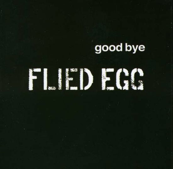 Cover for Flied Egg · Good Bye (CD) [Digipak] (2016)