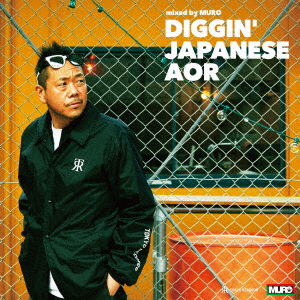 Diggin' Aor Mixed by Muro - Muro - Muzyka - UI - 4988031215616 - 26 kwietnia 2017