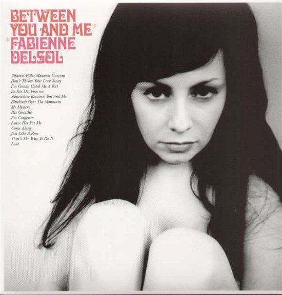 Between You And Me - Fabienne Delsol - Muziek - CARGO DUITSLAND - 5020422028616 - 16 september 2022