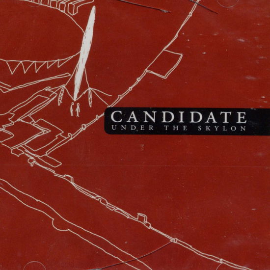 Cover for Candidate · Under the Skylon (LP) (2009)