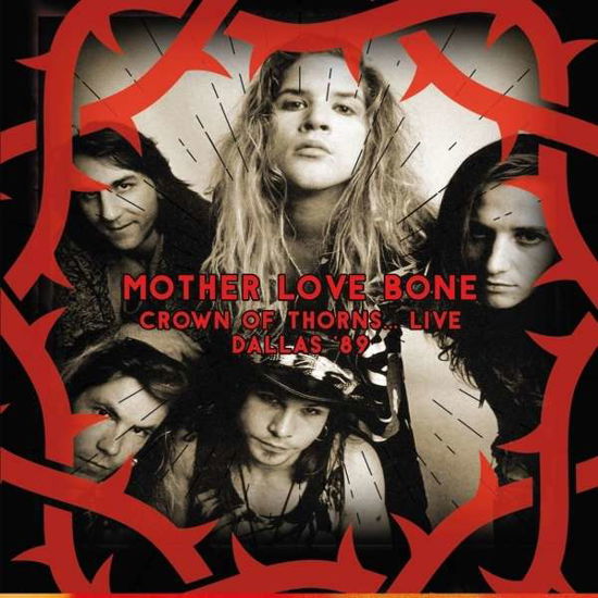 Cover for Mother Love Bone · Crown of Thornslive Dallas '89 (CD) [Remastered edition] (2016)