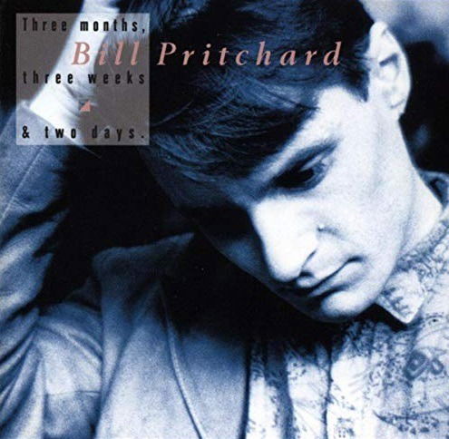 Cover for Bill Pritchard · Three Months Three Weeks &amp; Two Days (CD) (2019)