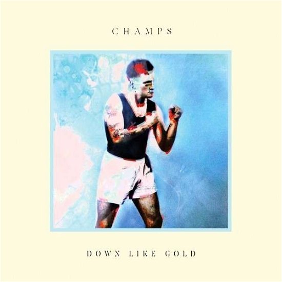 Cover for Champs · Down Like Gold (LP) [Standard edition] (2021)