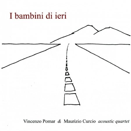Cover for Curcio Maurizio Pomar Vincenzo · I Bambini Di Ieri (CD) (2009)