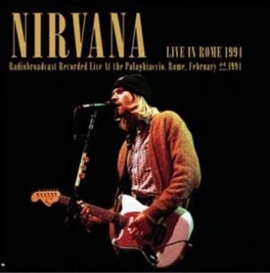 Cover for Nirvana · Live in Rome 1994 - Palaghiaccio February 22 (LP) (2022)