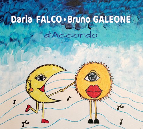 Cover for Galeone, Bruno &amp; Daria Falco · D'accordo (CD) (2022)