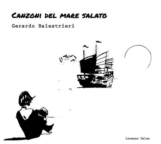 Canzoni Del Mare Salato - Gerardo Balestrieri - Musique - BALESTRIERI - 8058333577616 - 22 novembre 2019