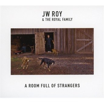 Room Full Of Strangers - Roy, J.W. & The Royal Family - Music - ROYAL FAMILY RECORDS - 8438476166616 - September 28, 2017