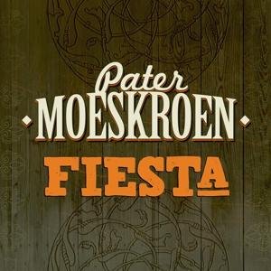 Cover for Pater Moeskroen · Pater Moeskroen - Fiesta (CD) (2017)