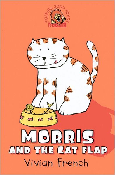 Morris and the Cat Flap - Vivian French - Kirjat - HarperCollins Publishers - 9780007141616 - maanantai 5. elokuuta 2002