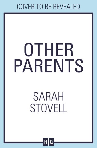 Cover for Sarah Stovell · Other Parents (Hardcover Book) (2022)