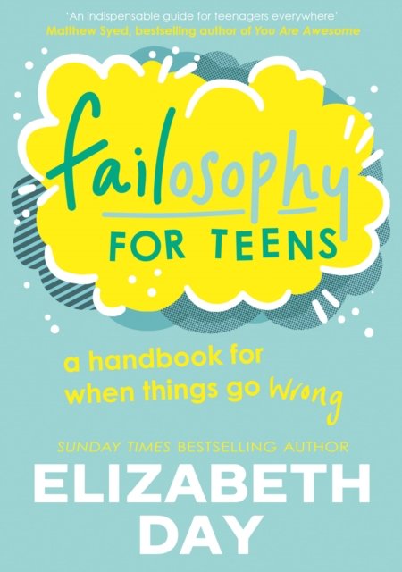 Failosophy for Teens - Elizabeth Day - Livres - HarperCollins Publishers - 9780008582616 - 5 janvier 2023