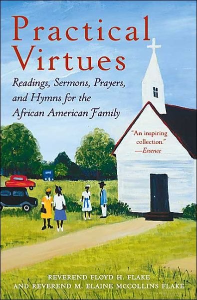 Cover for Elaine Flake · Practical Virtues: Readings, Sermons, Prayers, and Hymns for the African American Family (Paperback Book) (2004)