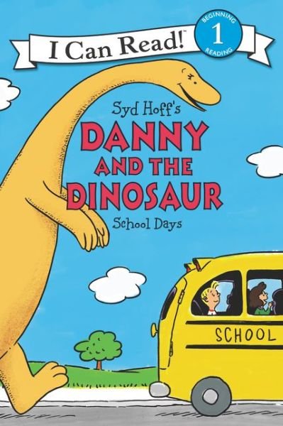 Cover for Syd Hoff · Danny and the Dinosaur: School Days - I Can Read Level 1 (Paperback Bog) (2017)