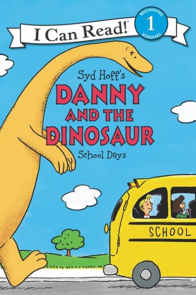 Cover for Syd Hoff · Danny and the Dinosaur: School Days - I Can Read Level 1 (Taschenbuch) (2017)