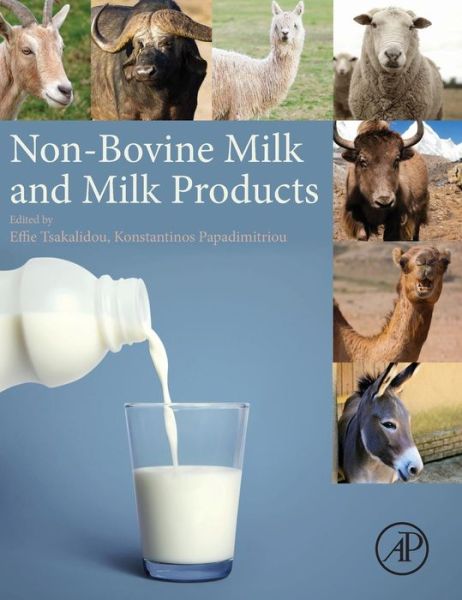 Non-Bovine Milk and Milk Products - Effie Tsakalidou - Bøger - Elsevier Science Publishing Co Inc - 9780128033616 - 21. juni 2016