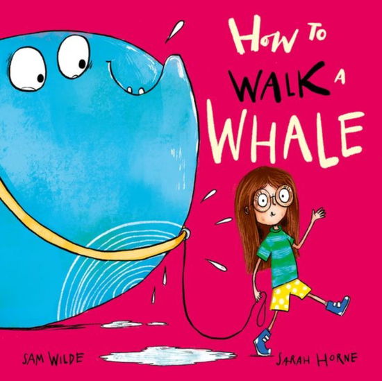 Cover for Sam Wilde · How to Walk a Whale (Paperback Book) (2025)