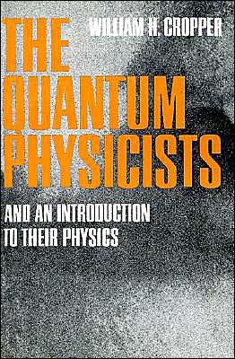 The Quantum Physicists - William H. Cropper - Livros - Oxford University Press Inc - 9780195008616 - 23 de abril de 1970