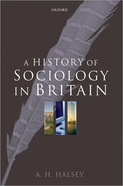 Cover for Halsey · History Sociology in Britain P (Paperback Book) (2004)