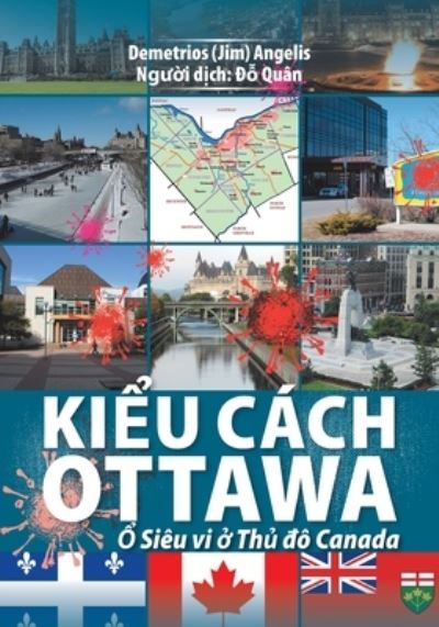 Cover for Angelis, Demetrios (Jim) · Kie&amp;#777; u ca&amp;#769; ch Ottawa: O&amp;#777; Sieu vi &amp;#417; &amp;#777; Thu&amp;#777; &amp;#273; o Canada (Paperback Book) (2021)