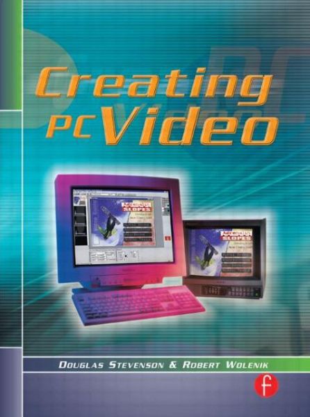 Cover for Douglas Stevenson · Creating PC Video (Paperback Book) (1999)