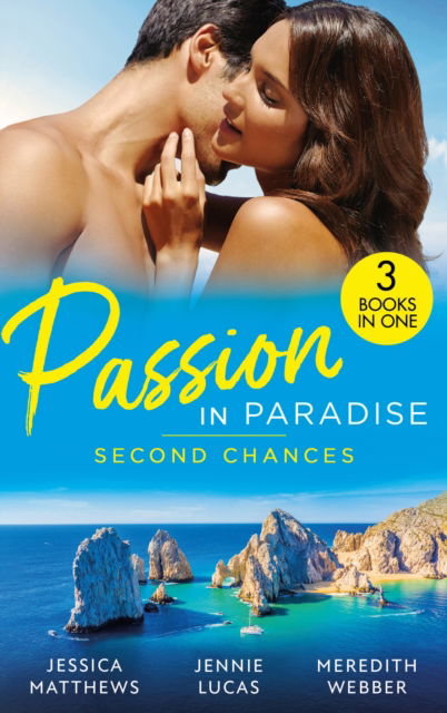 Cover for Jessica Matthews · Passion In Paradise: Second Chances: Six-Week Marriage Miracle / Reckless Night in Rio / the Man She Could Never Forget (Paperback Book) (2022)