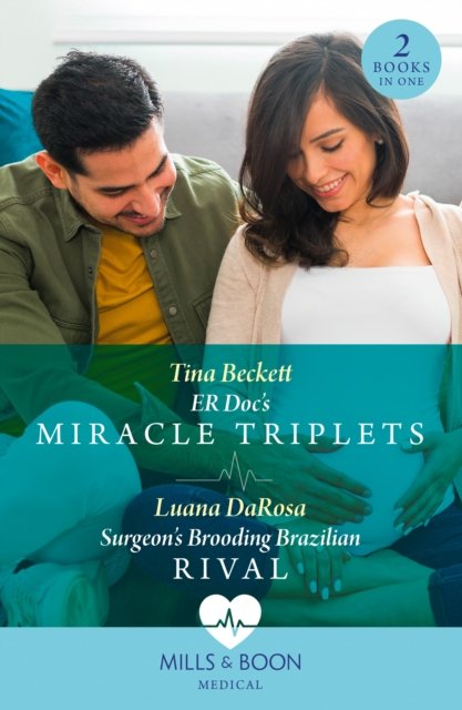 Cover for Tina Beckett · Er Doc's Miracle Triplets / Surgeon's Brooding Brazilian Rival: Er DOC's Miracle Triplets (Buenos Aires Docs) / Surgeon's Brooding Brazilian Rival (Buenos Aires Docs) (Taschenbuch) (2024)