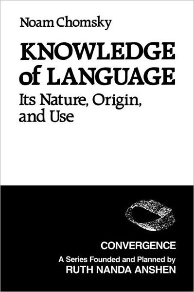 Cover for Noam Chomsky · Knowledge of Language: Its Nature, Origins, and Use (Paperback Book) (1986)