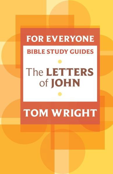 Cover for Tom Wright · For Everyone Bible Study Guide: Letters Of John - NT for Everyone: Bible Study Guide (Pocketbok) (2012)