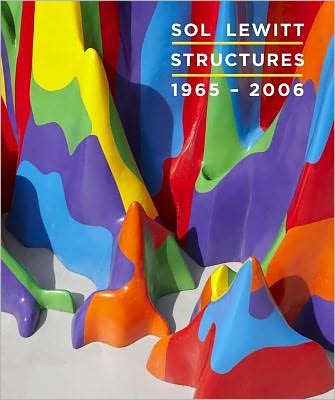 Cover for Nicholas Baume · Sol LeWitt: Structures, 1965-2006 (Hardcover Book) (2012)