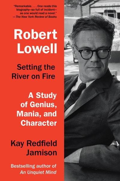 Cover for Kay Redfield Jamison · Robert Lowell, Setting the River on Fire (Paperback Bog) (2018)