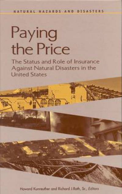 Cover for National Academy of Sciences · Paying the Price: the Status and Role of Insurance Against Natural Disasters in the United States (Hardcover Book) (1998)