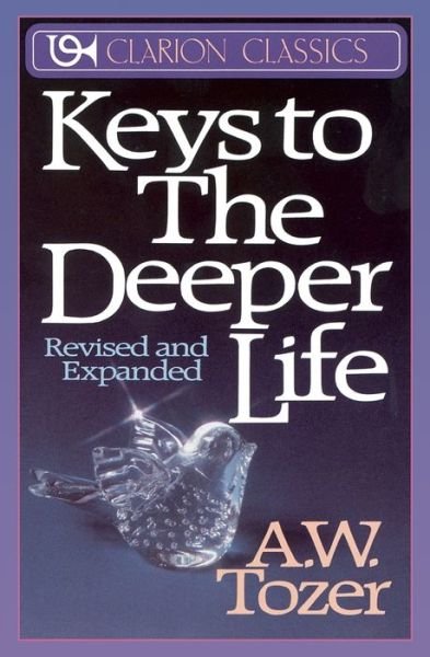 Keys to the Deeper Life - A. W. Tozer - Libros - Zondervan - 9780310333616 - 16 de septiembre de 1988