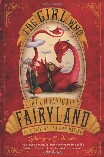 Cover for Catherynne Valente · Girl Who Circumnavigated Fairyland (Hardcover Book) (2011)