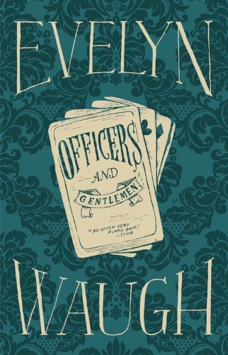 Officers and Gentlemen - Evelyn Waugh - Kirjat - Little, Brown and Company - 9780316216616 - tiistai 11. joulukuuta 2012