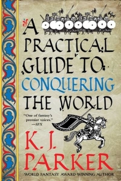 Cover for K. J. Parker · A Practical Guide to Conquering the World (Pocketbok) (2022)