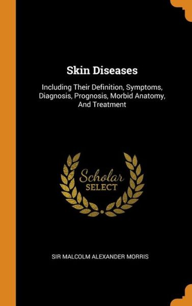 Cover for Sir Malcolm Alexander Morris · Skin Diseases (Hardcover Book) (2018)