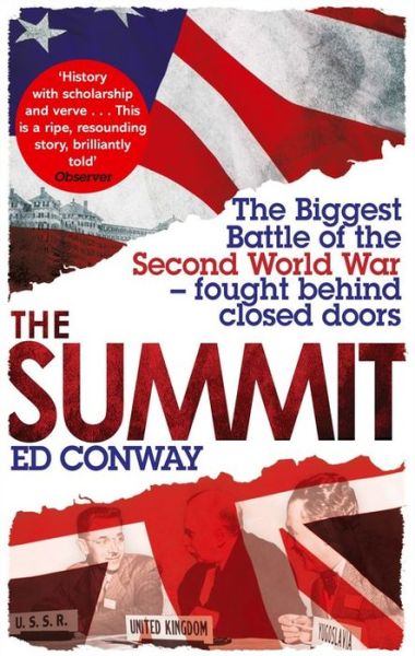 Cover for Ed Conway · The Summit: The Biggest Battle of the Second World War - fought behind closed doors (Paperback Book) (2015)